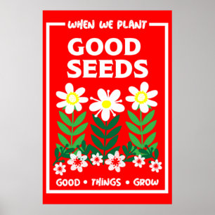 Planting Good Seeds    Poster