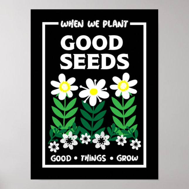 Planting Good Seeds  Poster (Front)