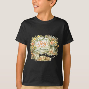 Planting joy like grandma botanical gardening T-Shirt
