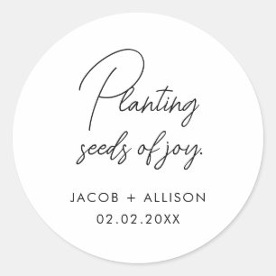 Planting seeds of joy. seeds classic round sticker