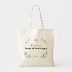 Planting Seeds of Knowledge Teacher Floral Tote Bag