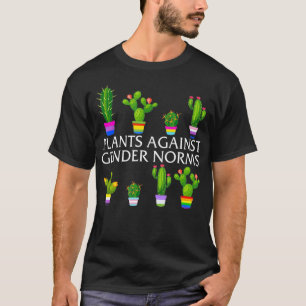 Plants Against Gender Norms LGBT Pride Gardener Ga T-Shirt