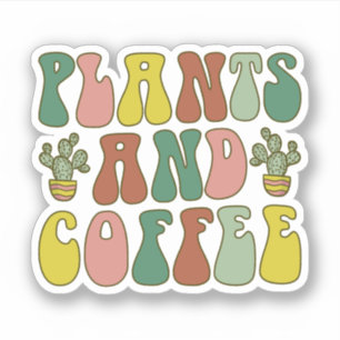 Plants And Coffee, Plant Mum, Plant Lady