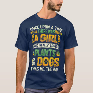 Plants And Dogs Dog Lover Plant Lady T-Shirt