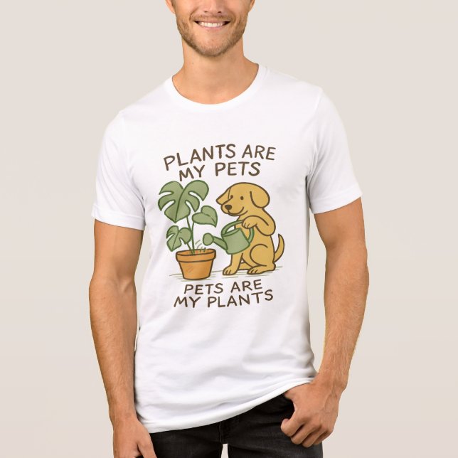 Plants Are My Pets - Dog Watering Plant Tee (Front)