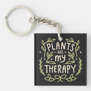Plants are my therapy plant lover humor key ring