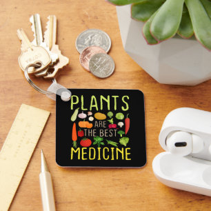 Plants Are The Best Medicine Cool Vegan Vegetarian Key Ring