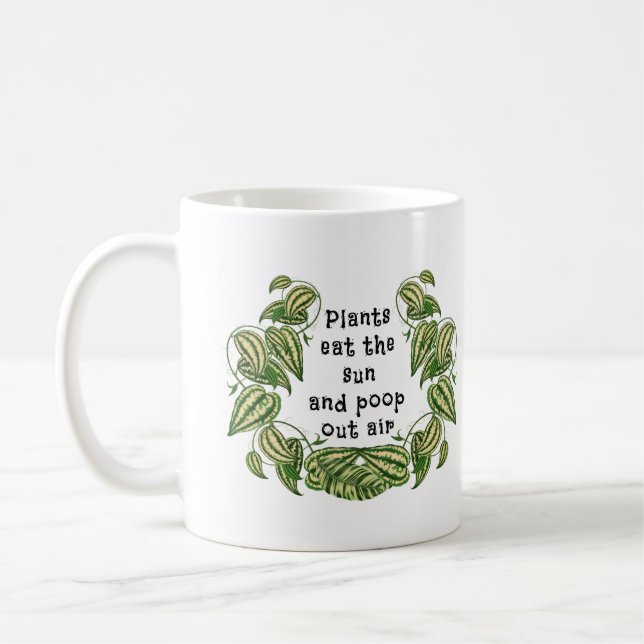 Plants can eat the sun and poop out air quote coffee mug (Left)