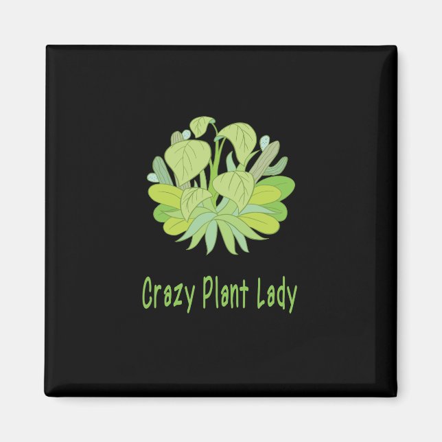 Plants - Crazy Plant Lady Magnet (Front)
