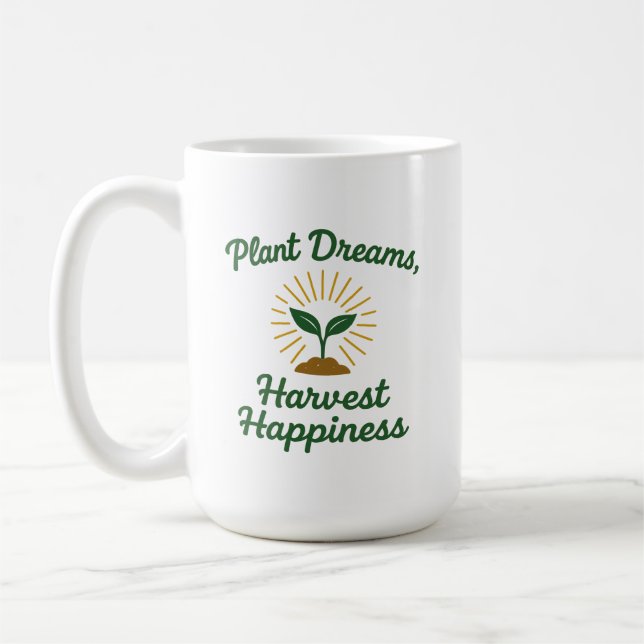 Plants Dreams Harvest Happiness  Coffee Mug (Left)