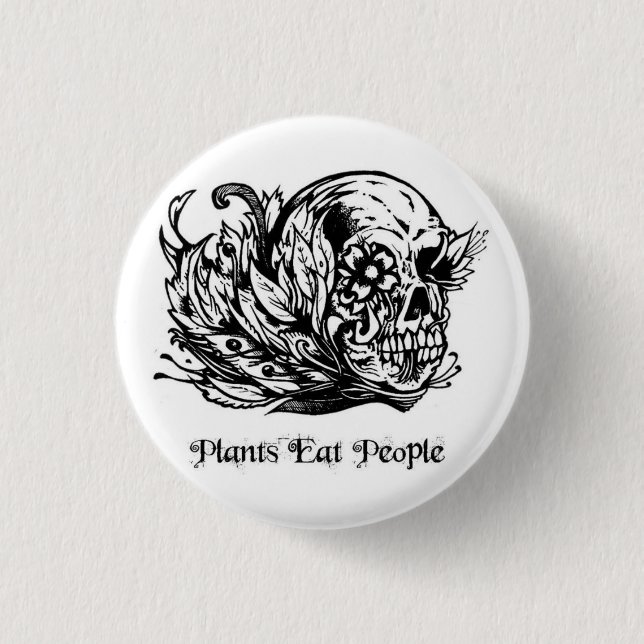 Plants Eat People Button (Front)
