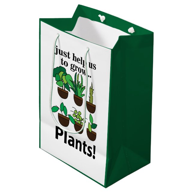 Plants Just Help Us To Grow Plants Medium Gift Bag (Front Angled)
