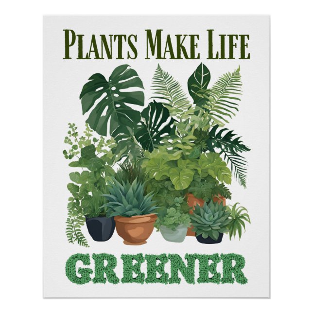 Plants Make Life Greener Poster (Front)