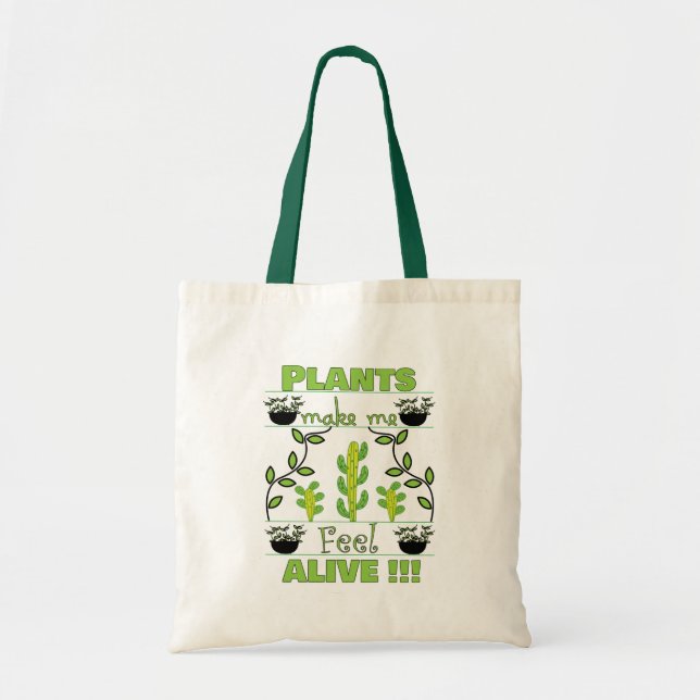 Plants Make Me Feel Alive  Tote Bag (Front)