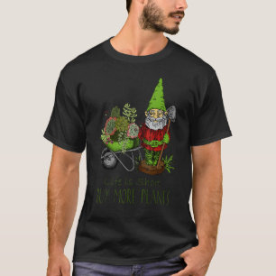 plants make people happy harden  gardening 13 T-Shirt