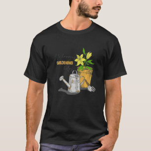 plants make people happy harden gardening 9 T-Shirt