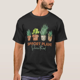 plants make people happy harden gardening T-Shirt