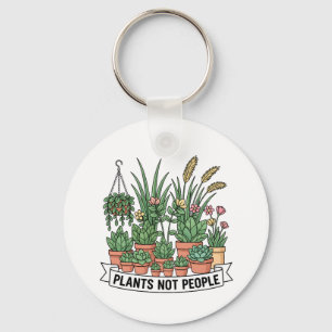 Plants Not People Funny Introvert Gardener Key Ring