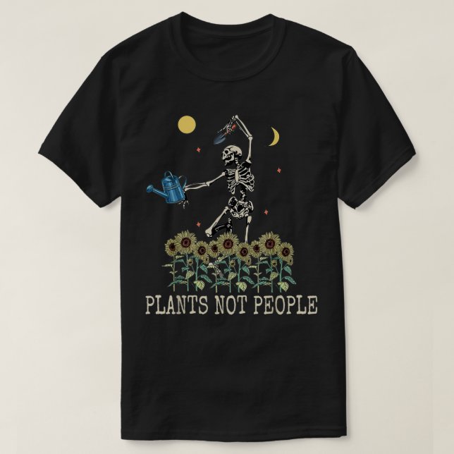 Plants Not People Skeleton Gardening on a Sunflowe T-Shirt (Design Front)