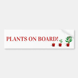 Plants on Board Bumper Sticker