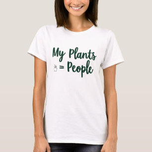 Plants = People T-Shirt