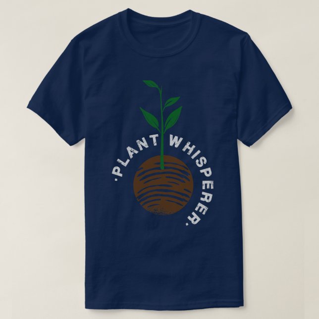 Plants Plant Whisperer T-Shirt (Design Front)