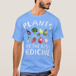 Plants Vegan Funny Vegetables Are Medicine Vegetar T-Shirt