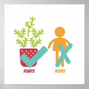Plants Yes People No Poster