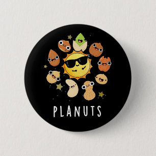 Planuts Funny Astronomy Nuts Pun Dark BG 6 Cm Round Badge