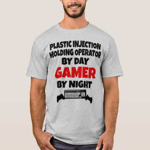 Plastic Injection Moulding Operator Gamer T-Shirt