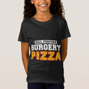 Plastic Surgeon Cosmetologist Will Perform Surgery T-Shirt