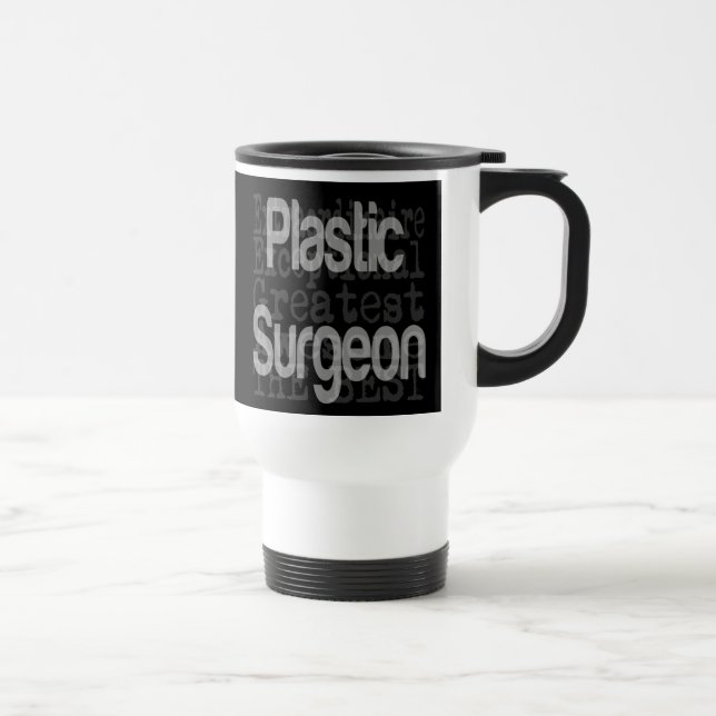 Plastic Surgeon Extraordinaire Travel Mug (Right)
