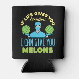 Plastic Surgeon Funny If Life Gives You Melons Can Cooler