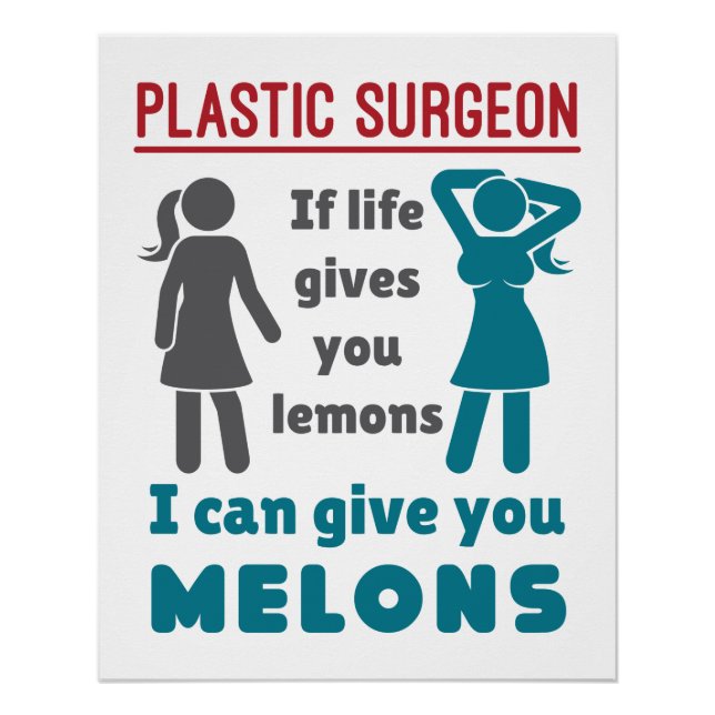 Plastic Surgeon If Life Gives You Lemons Melons Poster (Front)