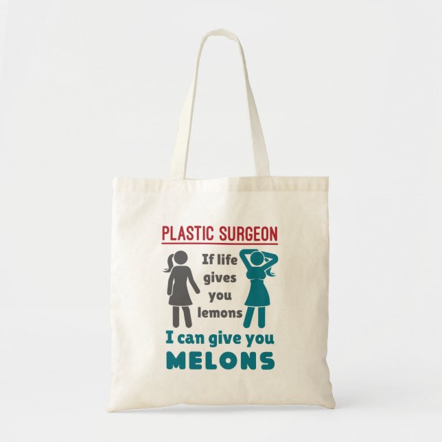 Plastic Surgeon If Life Gives You Lemons Melons Tote Bag (Front)
