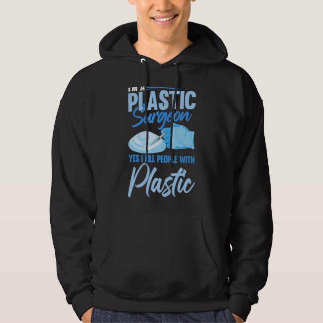 Plastic Surgeon  Plastic Surgery Hoodie (Front)