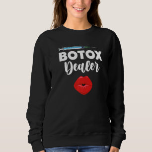 Plastic Surgery Cosmetic Nurse Lips Injector Botox Sweatshirt