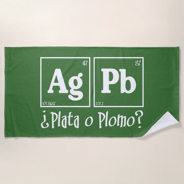Plata o plomo beach towel (Front)