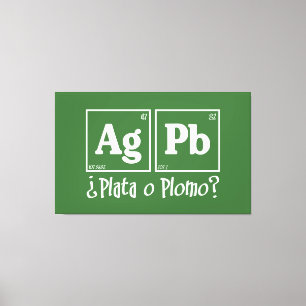 Plata o plomo canvas print
