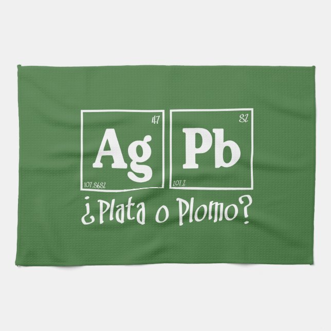 Plata o plomo tea towel (Horizontal)