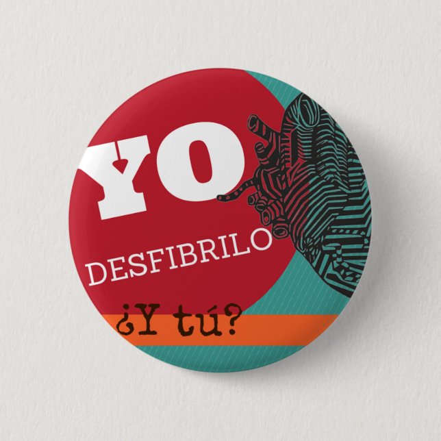 Plate “I desfibrilo, and you? “ 6 Cm Round Badge (Front)
