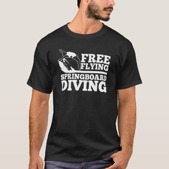 Platform Diver Flying  Springboard Diving T-Shirt (Front)