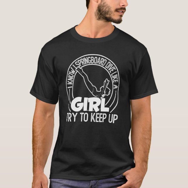 Platform Diver Girl  Springboard Diving T-Shirt (Front)