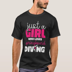 Platform Diver Girl   Springboard Diving T-Shirt