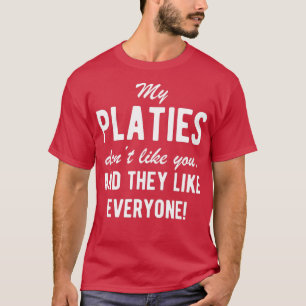 Platies Funny Quote Fish Breeder T-Shirt