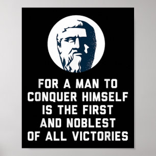 Plato For A Man To Conquer Himself Philosophy Quot Poster