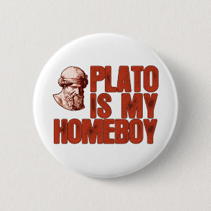 Plato Is My Homeboy 6 Cm Round Badge