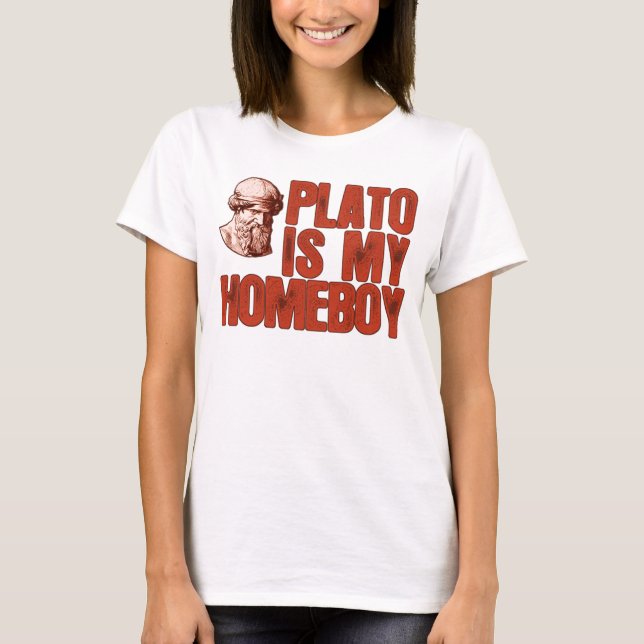 Plato Is My Homeboy T-Shirt (Front)