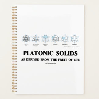 Platonic Solids As Derived From The Fruit Of Life Planner