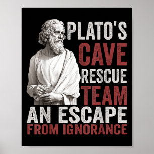 Platos Cave Rescue Team - Ancient Greek Philosophy Poster